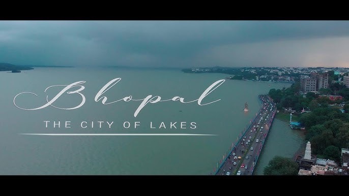 Bhopal The City of Lakes